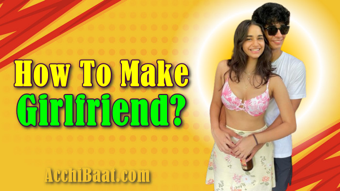 how to make girlfriend