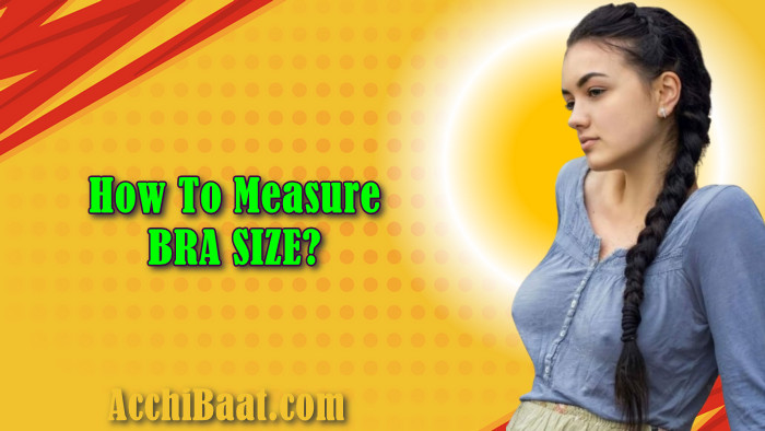 कैसे ब्रा की साइज नापे? How to measure BRA Size? In 3 Easy Steps